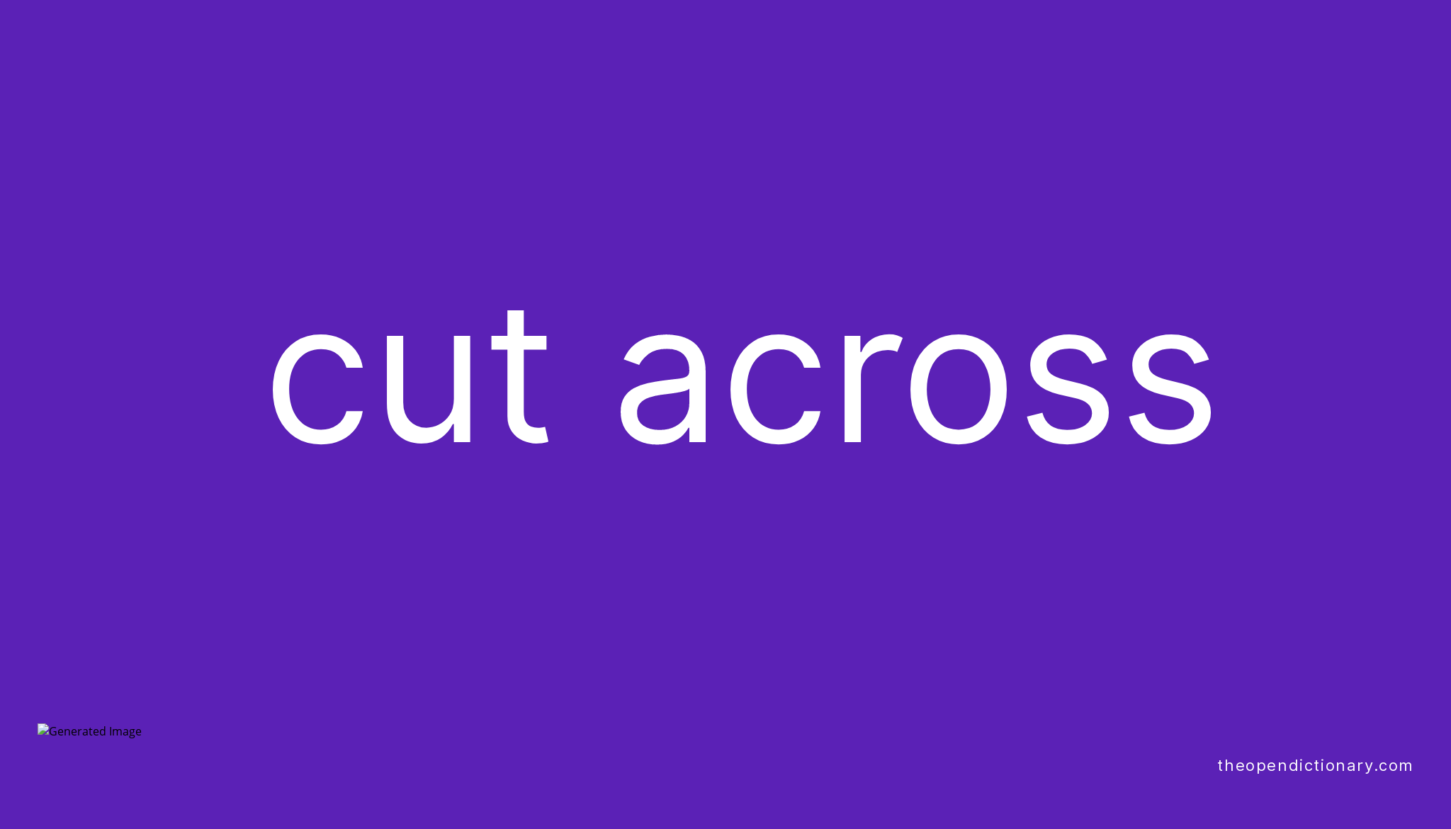 cut-across-phrasal-verb-cut-across-definition-meaning-and-example